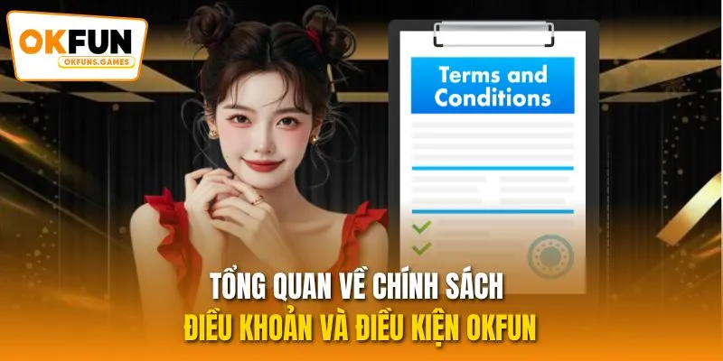 Tổng quan về chính sách Điều khoản và điều kiện OKFUN